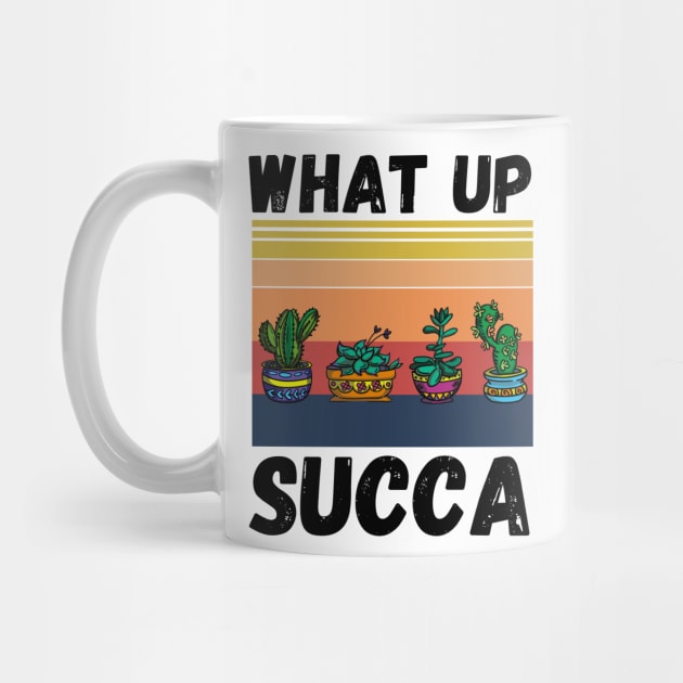 What Up Succa? Funny Succulent Cactus by JustBeSatisfied